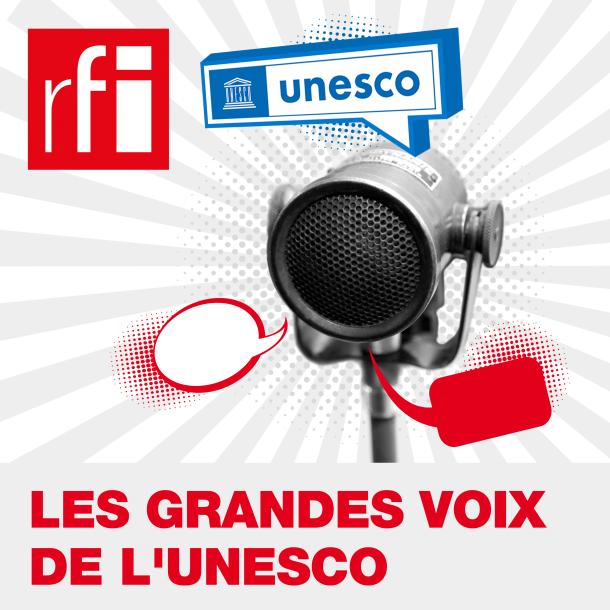 RFI Les grandes voix de l'UNESCO
